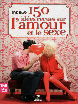 cover image of 150 idées reçues sur l'amour et le sexe